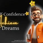 How to Build Self-Confidence and Achieve Your Dreams in 2025