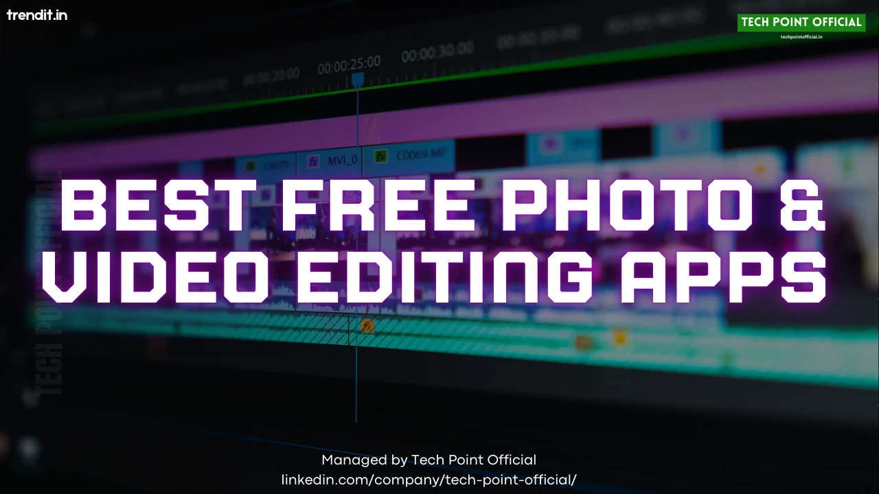 Best Free Photo & Video Editing Apps In 2025