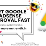 How to Get Google AdSense Approval Fast In 2025