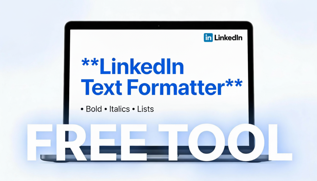 Clean minimalist thumbnail for free LinkedIn Text Formatter tool showing laptop screen with bold 'LinkedIn Text Formatter' text, bullet list of 'Bold - Italics - Lists', blue LinkedIn logo, and 'FREE TOOL' label on white background